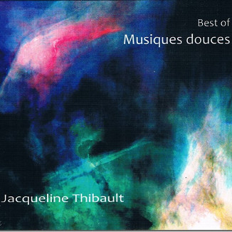 Jacqueline THIBAULT Best Of Musiques Douces